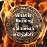 What is Burning Coin Mean in Crypto 