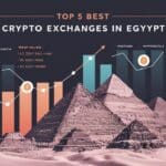 10 Best Crypto Exchanges In Egypt : I Picked Top Exchange