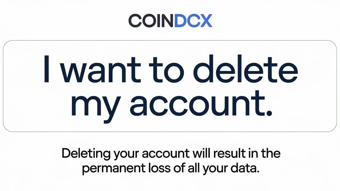 How To Delete Coindcx Account: Step By Step Process