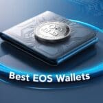 8 Best EOS (EOS) Wallets: Read Our Full Review