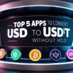 Which App Will Covert USD to USDT Without Hold Top 5