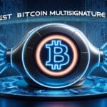 10 Best Bitcoin Multisignature Wallets