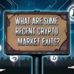 What Are Some Recent Crypto Market Exits