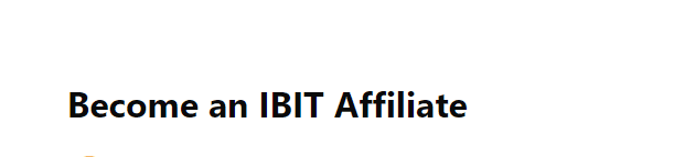 Ibit Exchange Review 2024: Features, Fees, and Security Overview 6 Become an IBIT Affiliate