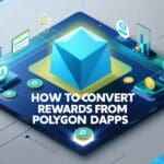 How to Convert Rewards from Polygon DApps | Easy Guide