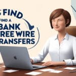 How to Find a Bank with Free Wire Transfers