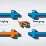 Difference Between Bridging And Swapping