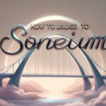 How to Bridge to Soneium: Step-by-Step Guide for Easy Transfers