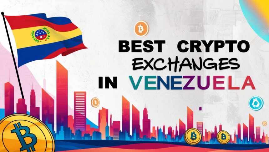 9 Best Crypto Exchanges in Venezuela