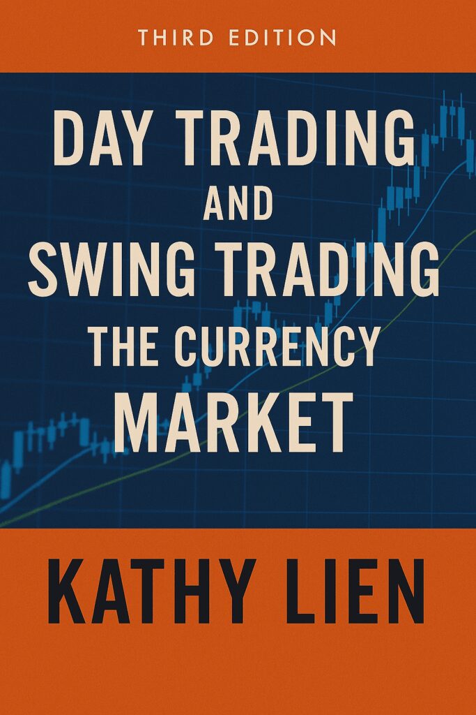 Day Trading and Swing Trading the Currency Market by Kathy Lien