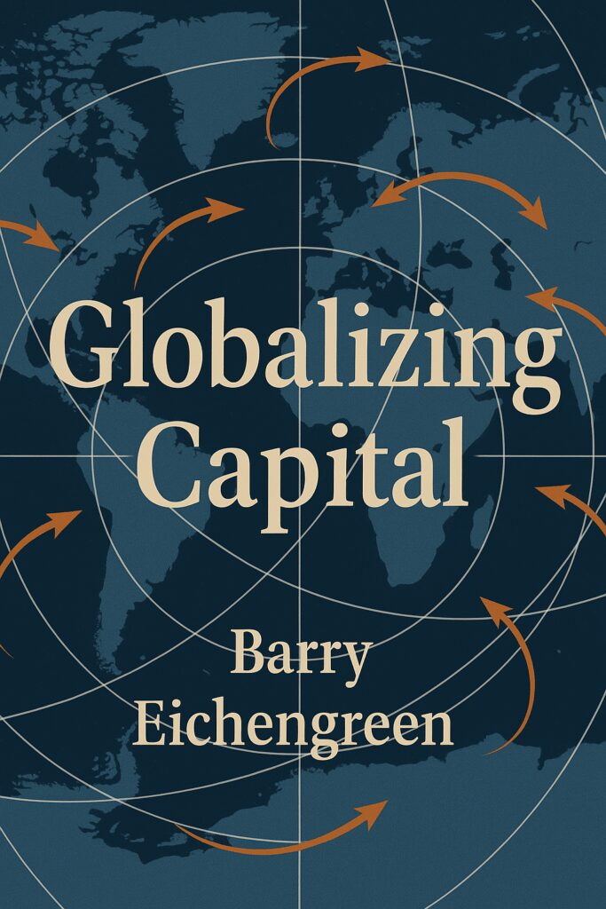 "Globalizing Capital" by Barry Eichengreen