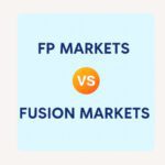 FP Markets vs Fusion Markets 2025 – Detailed Forex Broker Comparison