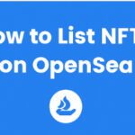 How to List NFTs on OpenSea | Easy Step-by-Step Guide