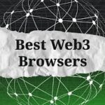 10 Best Web3 Browsers with In-Built On-Chain Security Alerts