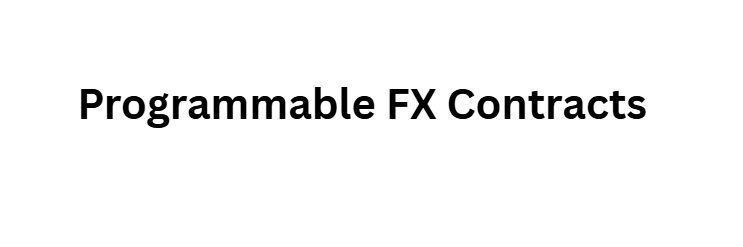 12 Ways Central Bank Digital Currencies Will Bridge Crypto and Forex 5 Programmable FX Contracts