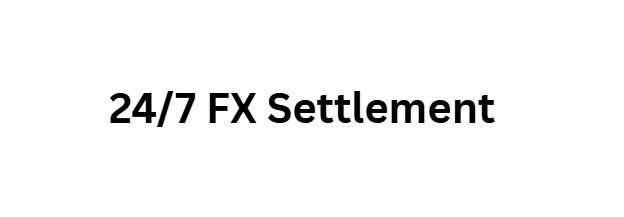 12 Ways Central Bank Digital Currencies Will Bridge Crypto and Forex 3 24/7 FX Settlement