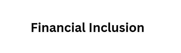 Financial Inclusion