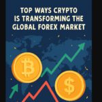 10 Proven Strategies to Trade Crypto and Forex Together Profitably