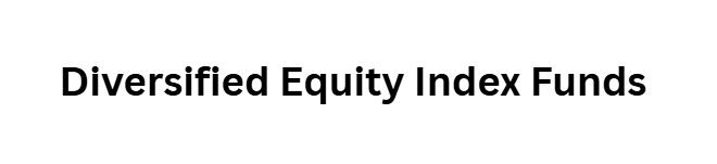 10 Best Future-Proof Assets for a Multi-Polar Global Economy 5 Diversified Equity Index Funds