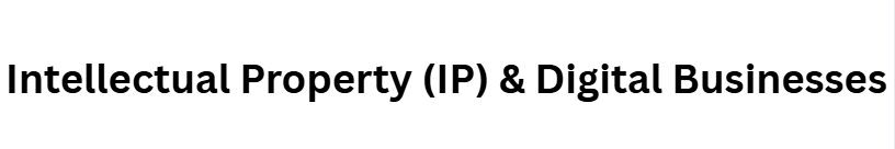 10 Best Future-Proof Assets for a Multi-Polar Global Economy 11 Intellectual Property (IP) & Digital Businesses