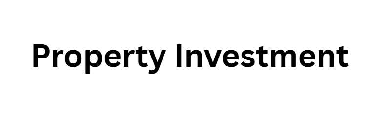 Property Investment (Residential & Commercial)