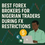 10 Best Forex Brokers for Nigerian Traders During FX Restrictions In 2026