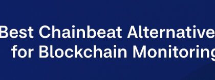10 Best Chainbeat Alternatives for Blockchain Monitoring in 2026