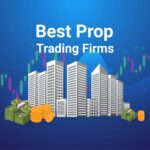 10 Best Prop Firms for EU Traders Trading Indices in 2026