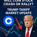 Will COIN Stock Crash or Rally? Trump Tariff Market Update