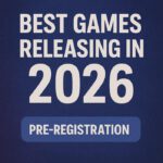 10 Best Games Releasing in 2026 With Pre-Registration