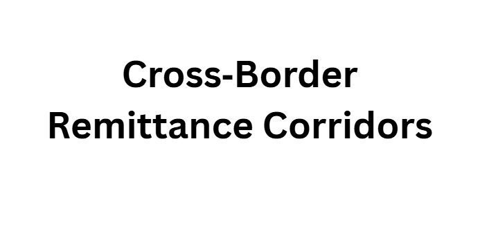 10 Ways CBDCs Remove Middlemen in Global Interbank Flows Now 8 Cross‑Border Remittance Corridors