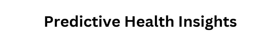 Predictive Health Insights