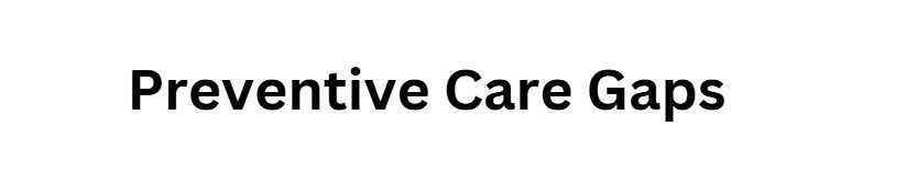 10 Things AI Can Now Predict About Your Health Insurance Risk 9 Preventive Care Gaps