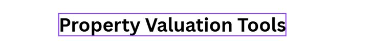Property Valuation Tools