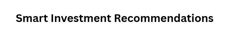 Smart Investment Recommendations