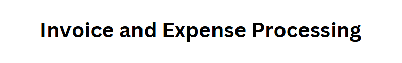 Invoice and Expense Processing