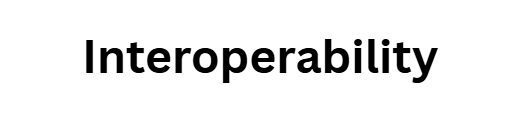 Interoperability