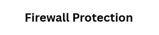 10 Essential Cybersecurity Solutions Every Small Business Needs 2 Firewall Protection