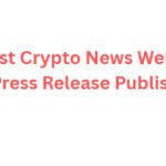 10 Best Crypto News Websites for Press Release Publishing