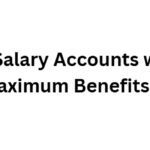 10 Best Salary Accounts with Maximum Benefits