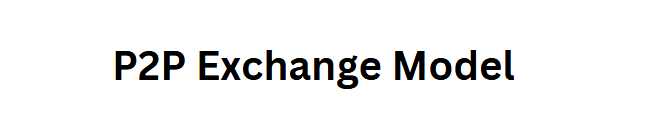 P2P Exchange Model