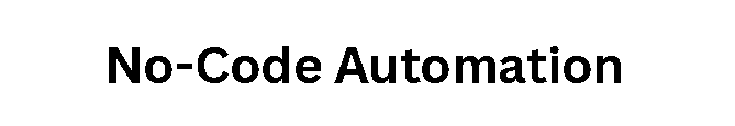 No-Code Automation