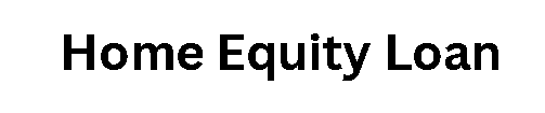 Home Equity Loan