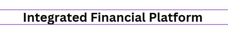 Integrated Financial Platform