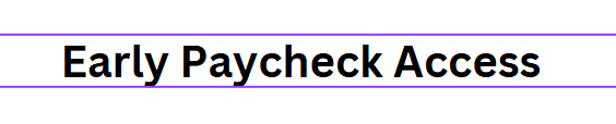 Early Paycheck Access