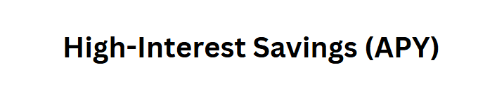 High-Interest Savings (APY)