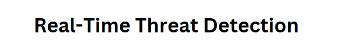 Real-Time Threat Detection