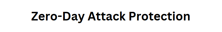 Zero-Day Attack Protection