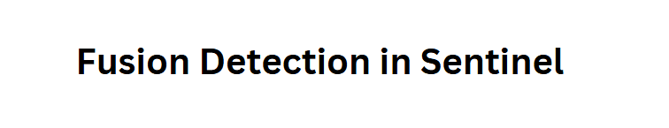 Fusion Detection in Sentinel