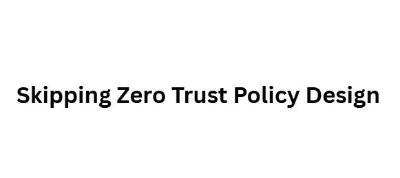 Top 10 Cisco Hypershield Deployment Mistakes to Avoid 2 Skipping Zero Trust Policy Design